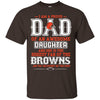 Proud Of Dad Of An Awesome Daughter Cleveland Browns T Shirts