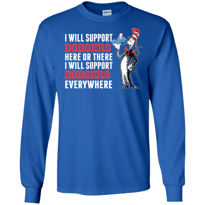 I Will Support Everywhere Los Angeles Dodgers T Shirts
