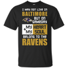 My Heart And My Soul Belong To The Baltimore Ravens T Shirts