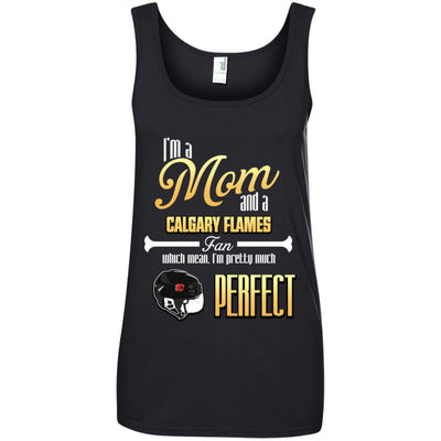 Cool Pretty Perfect Mom Fan Calgary Flames T Shirt