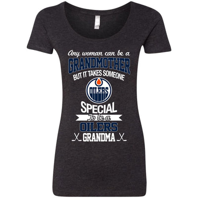 It Takes Someone Special To Be An Edmonton Oilers Grandma T Shirts