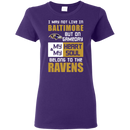 My Heart And My Soul Belong To The Baltimore Ravens T Shirts