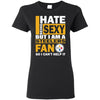 I Hate Being Sexy But I Am A Pittsburgh Steelers Fan T Shirt