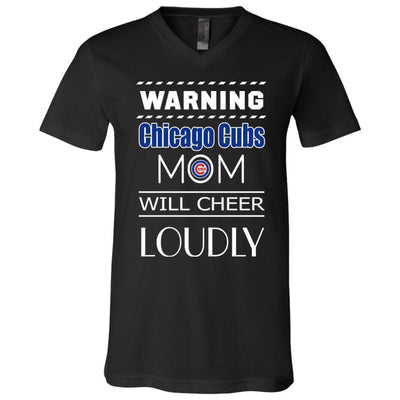 Warning Mom Will Cheer Loudly Chicago Cubs T Shirts