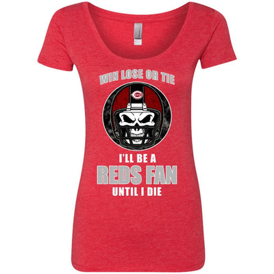 Win Lose Or Tie Until I Die I'll Be A Fan Cincinnati Reds Red T Shirts