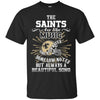 The New Orleans Saints Are Like Music T Shirt