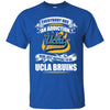 Everybody Has An Addiction Mine Just Happens To Be UCLA Bruins T Shirt