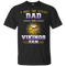 I Have Two Titles Dad And Minnesota Vikings Fan T Shirts