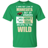 My Heart And My Soul Belong To The Minnesota Wild T Shirts