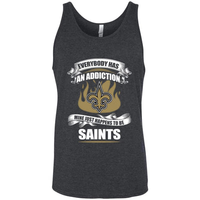 Everybody Has An Addiction Mine Just Happens To Be New Orleans Saints T Shirt