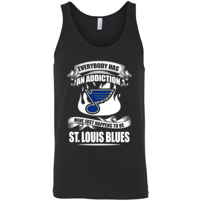 Everybody Has An Addiction Mine Just Happens To Be St. Louis Blues T Shirt