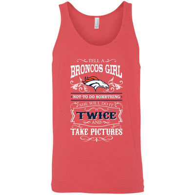 She Will Do It Twice And Take Pictures Denver Broncos T Shirt