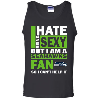 I Hate Being Sexy But I Am A Seattle Seahawks Fan T Shirt