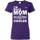 A Normal Mom Except Much Cooler Buffalo Bulls T Shirts