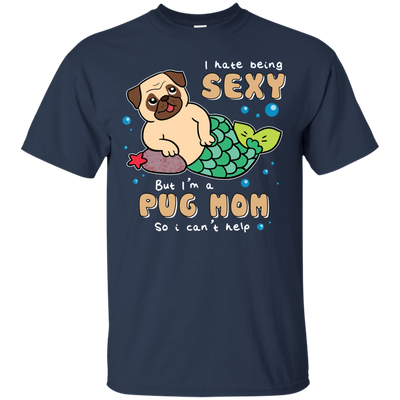 I'm A Pug Mom T Shirts