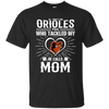 He Calls Mom Who Tackled My Baltimore Orioles T Shirts