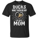 He Calls Mom Who Tackled My Anaheim Ducks T Shirts