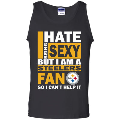 I Hate Being Sexy But I Am A Pittsburgh Steelers Fan T Shirt