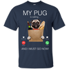 My Pug Is Calling T Shirts