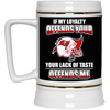 My Loyalty And Your Lack Of Taste Tampa Bay Buccaneers Mugs