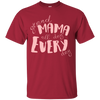 Mama All Day Everyday T Shirts V4