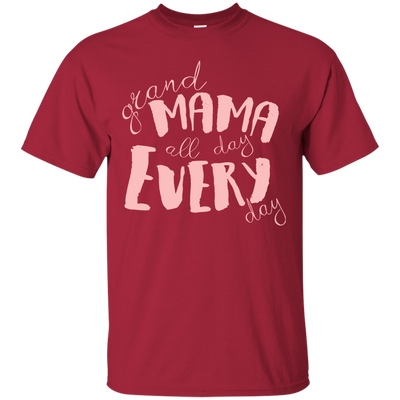 Mama All Day Everyday T Shirts V4