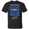 Best Kind Of Mom Raise A Fan Buffalo Bills T Shirts