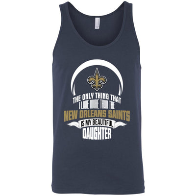 The Only Thing Dad Loves His Daughter Fan New Orleans Saints T Shirt