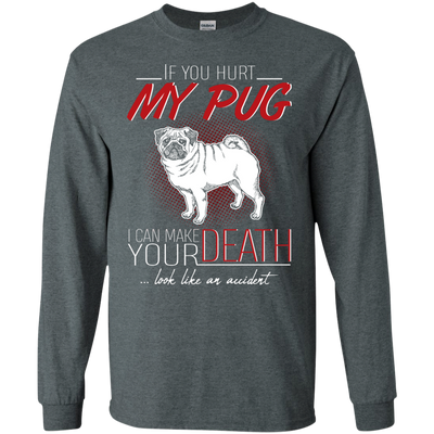 If You Hurt My Pug T Shirts