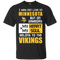 My Heart And My Soul Belong To The Minnesota Vikings T Shirts