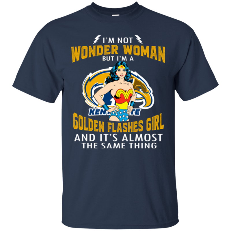 I'm Not Wonder Woman Kent State Golden Flashes T Shirts