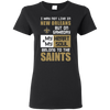 My Heart And My Soul Belong To The New Orleans Saints T Shirts