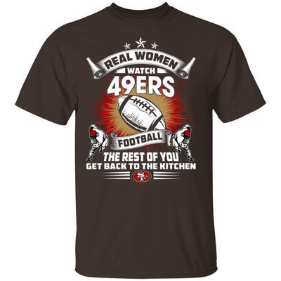 Funny Gift Real Women Watch San Francisco 49ers T Shirt