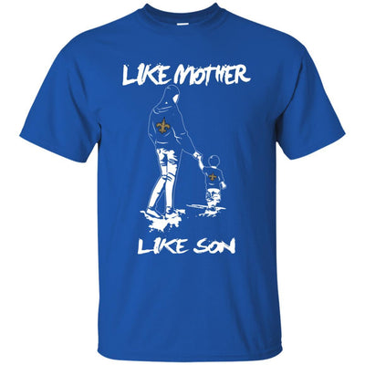 Like Mother Like Son New Orleans Saints T Shirt