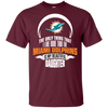 The Only Thing Dad Loves His Daughter Fan Miami Dolphins T Shirt