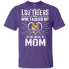 He Calls Mom Who Tackled My LSU Tigers T Shirts