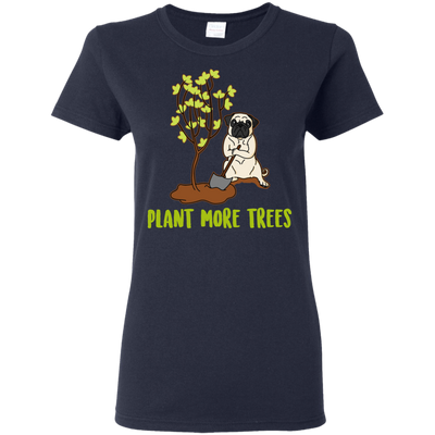 Pug - Plant More Trees T Shirts