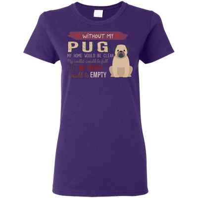 Without My Pug T Shirts