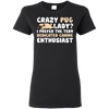 Crazy Pug Lady T Shirts