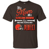 Cool Pretty Perfect Mom Fan Cleveland Browns T Shirt