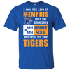 My Heart And My Soul Belong To The Memphis Tigers T Shirts