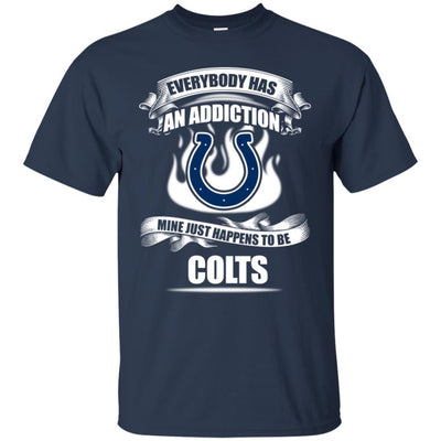 Everybody Has An Addiction Mine Just Happens To Be Indianapolis Colts T Shirt