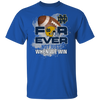 For Ever Not Just When We Win Notre Dame Fighting Irish T Shirt