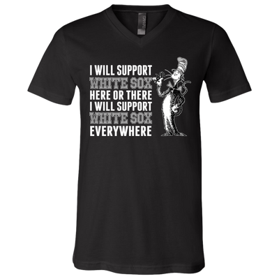 I Will Support Everywhere Chicago White Sox T Shirts