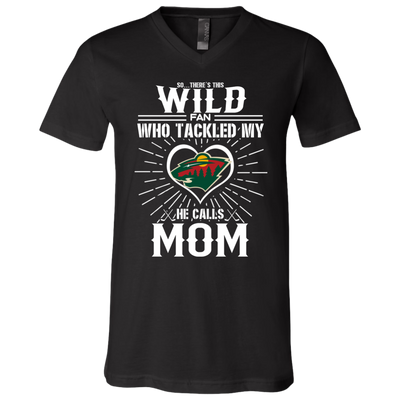 He Calls Mom Who Tackled My Minnesota Wild T Shirts