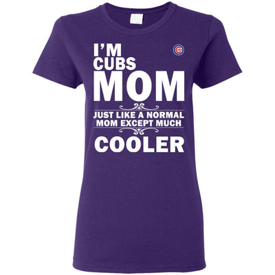 A Normal Mom Except Much Cooler Chicago Cubs T Shirts