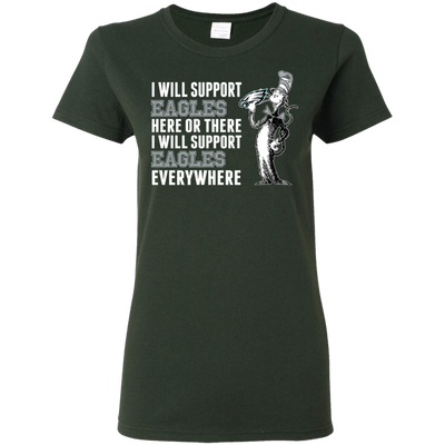 I Will Support Everywhere Philadelphia Eagles T Shirts