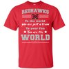 To Your Fan You Are The World Miami RedHawks T Shirts