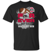 For Ever Not Just When We Win Ohio State Buckeyes T Shirt