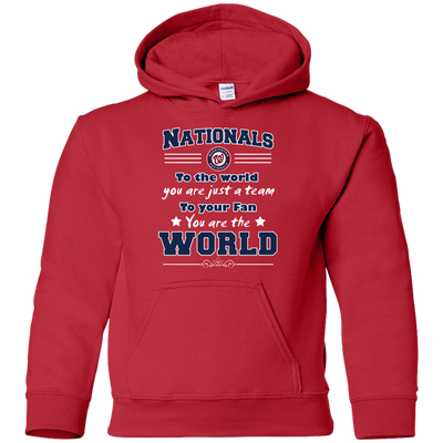 To Your Fan You Are The World Washington Nationals T Shirts